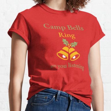 Camp Bells Ring are You Listening Classic T-Shirt