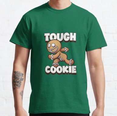 Tough Cookie Christmas Shirt with Gingerbread Man Classic T-Shirt