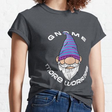 Gnome More Worries Classic T-Shirt